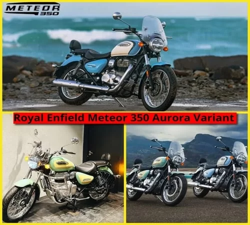 Royal Enfield Meteor 350 Aurora Variant Price India, Mileage, Specification, Color