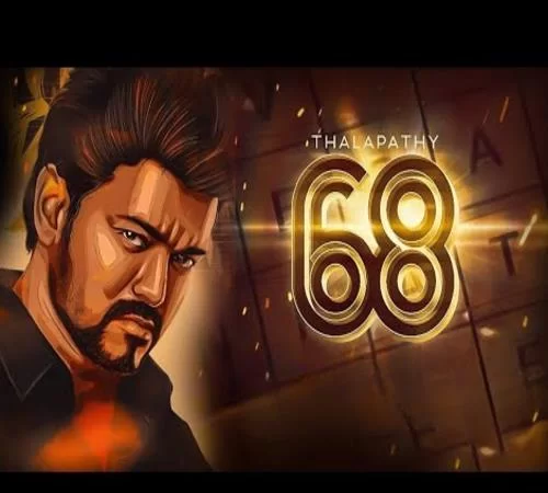 Upcoming Thalapathy 68 Release Date, Budget, Cast, Director