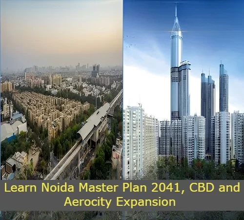 Greater Noida 2041 Plan, What are CBD and Aerocity Expansion?