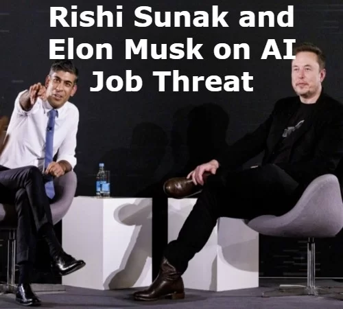 Elon Musk Explain to Rishi Sunak about AI Threat on Jobs - AI Safety Summit UK