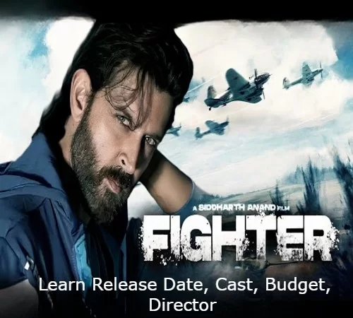 Fighter Movie Release Date, Star Cast, Budget, Cast Salary, Director