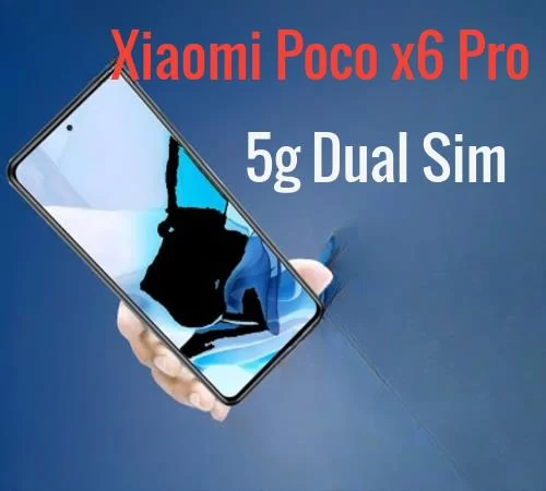 Xiaomi Poco x6 Pro 5g Dual Dim in India, Price, Release Date, Specification