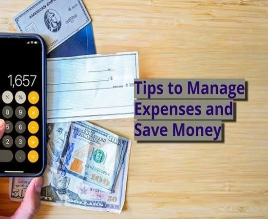 Tips and Guide: How to Manage Expenses and Save Money