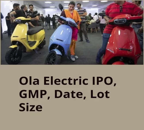 Ola Electric IPO India, GMP, Price, Date, Lot Size, Buy or Not
