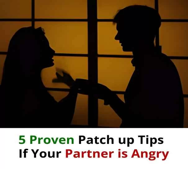 5 Proven Patch up Tips If Your Partner is Angry